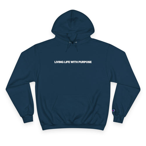LIVING LIFE WITH PURPOSE HOODIE