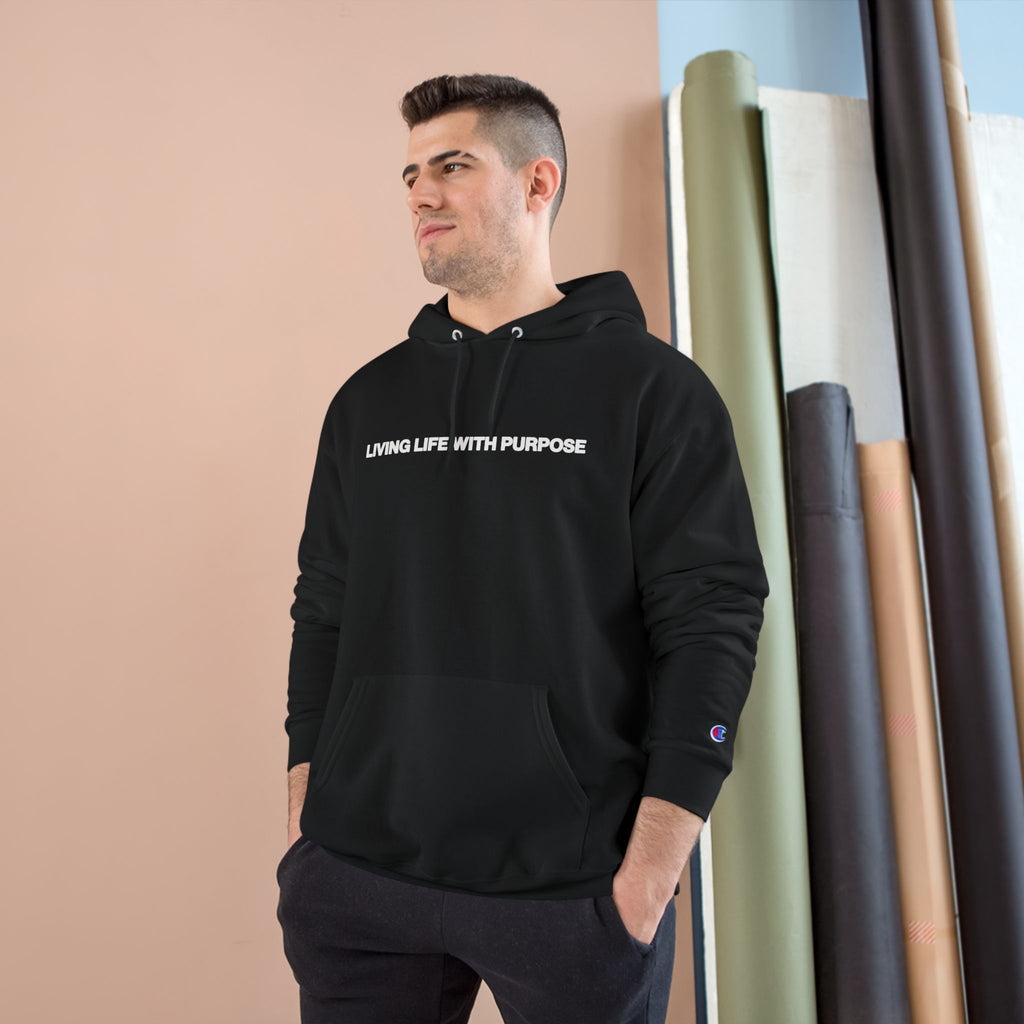 LIVING LIFE WITH PURPOSE HOODIE