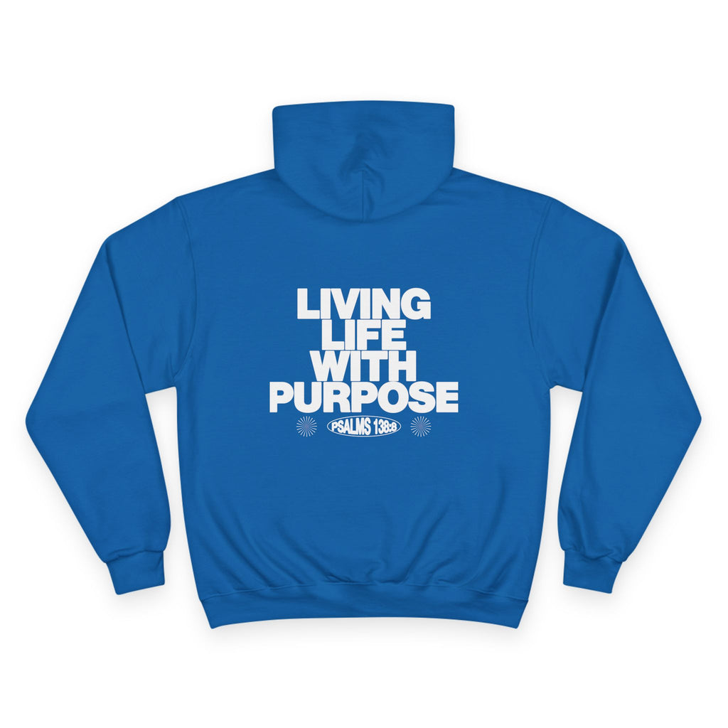 LIVING LIFE WITH PURPOSE HOODIE