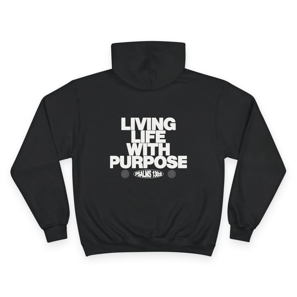 LIVING LIFE WITH PURPOSE HOODIE