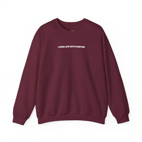 LIVING LIFE WITH PURPOSE CREWNECK