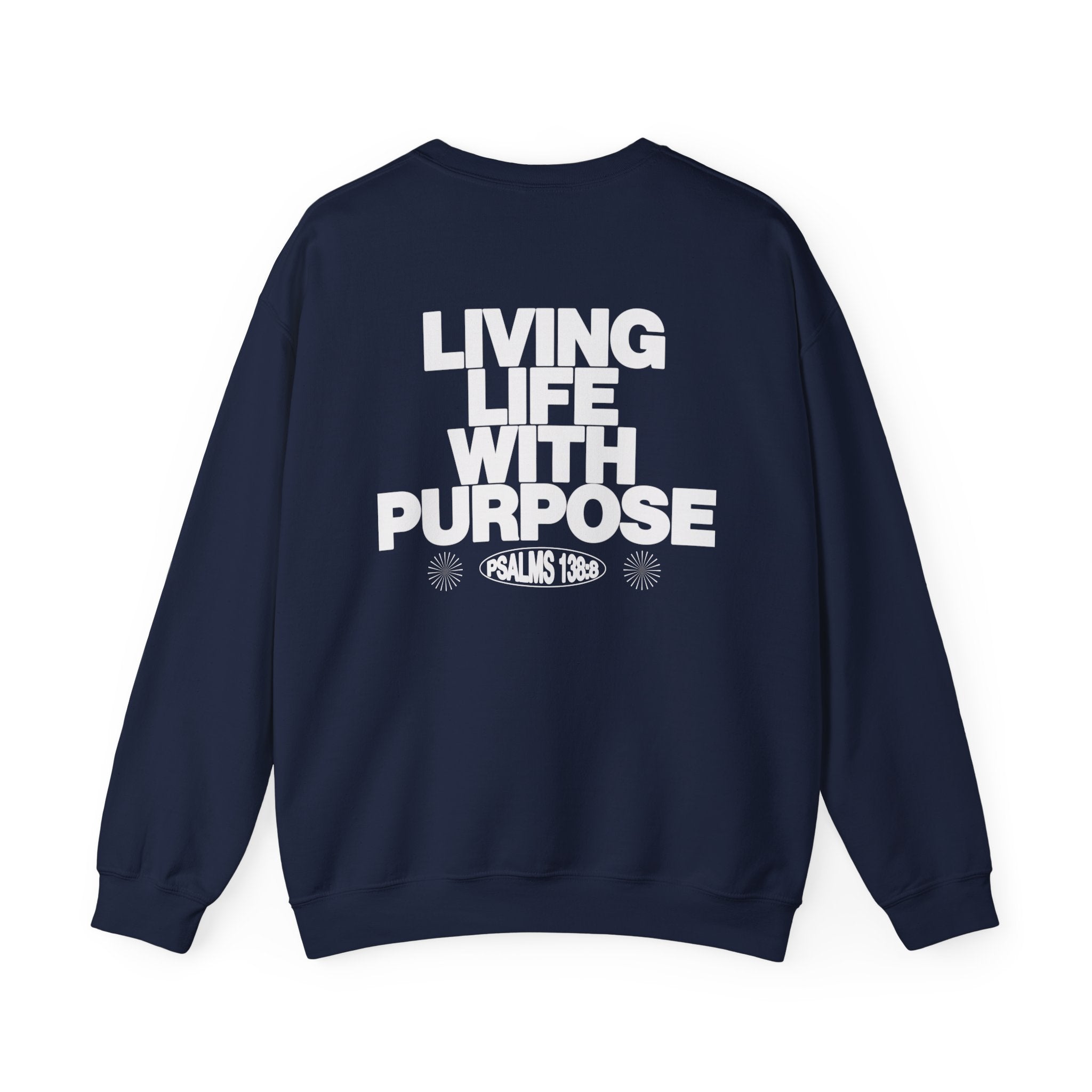 LIVING LIFE WITH PURPOSE CREWNECK