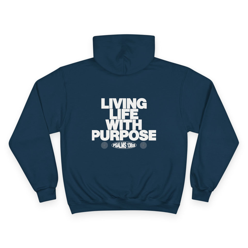 LIVING LIFE WITH PURPOSE HOODIE