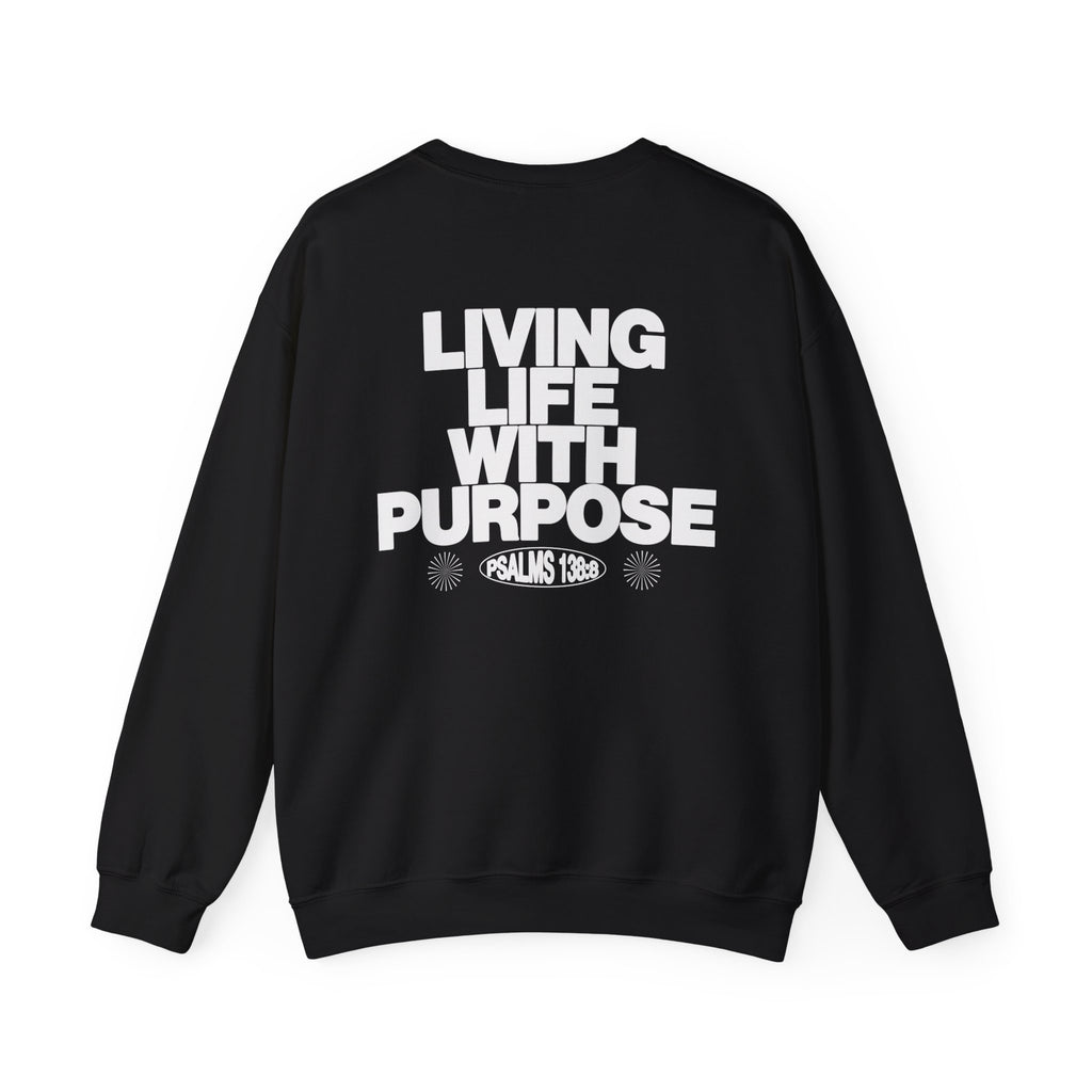 LIVING LIFE WITH PURPOSE CREWNECK