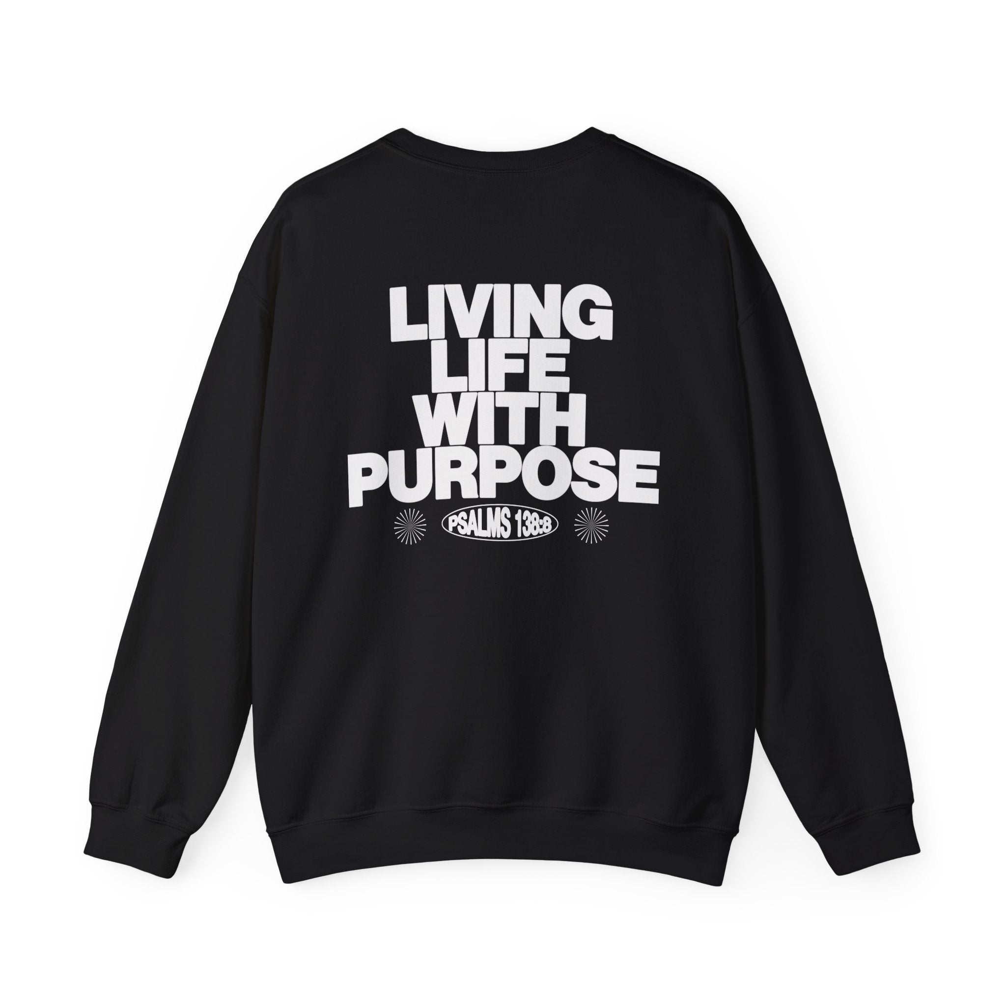 LIVING LIFE WITH PURPOSE CREWNECK